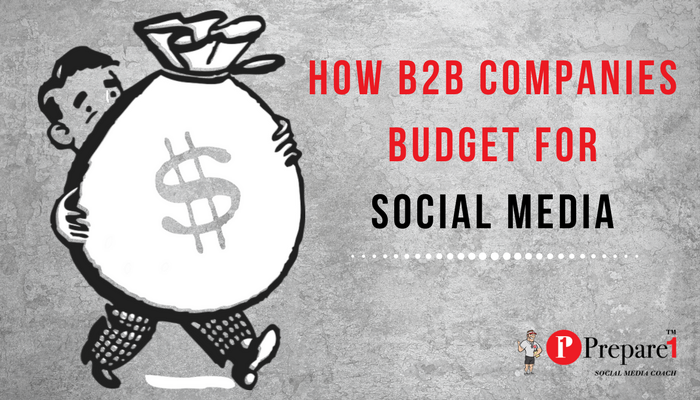 How B2B Companies Budget For Social Media_Prepare1 Image