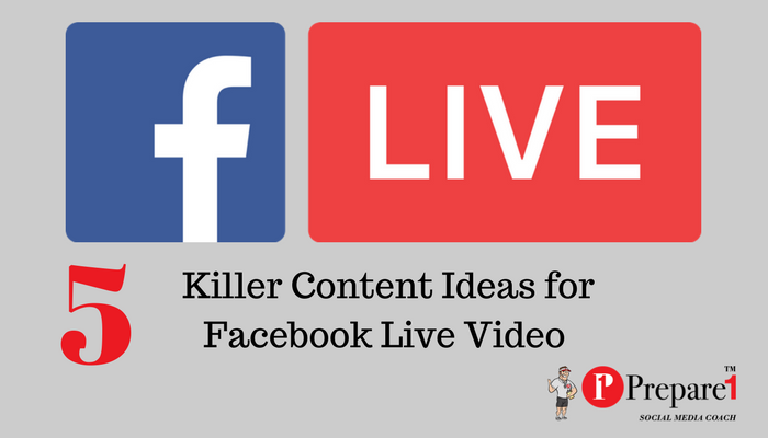 5 Killer Content Ideas for Facebook Live Video_Prepare1 Image