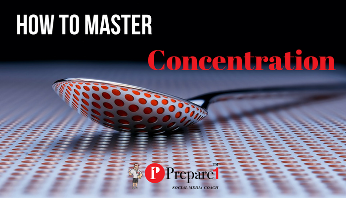 How to Master Concentration_Prepare1 Image